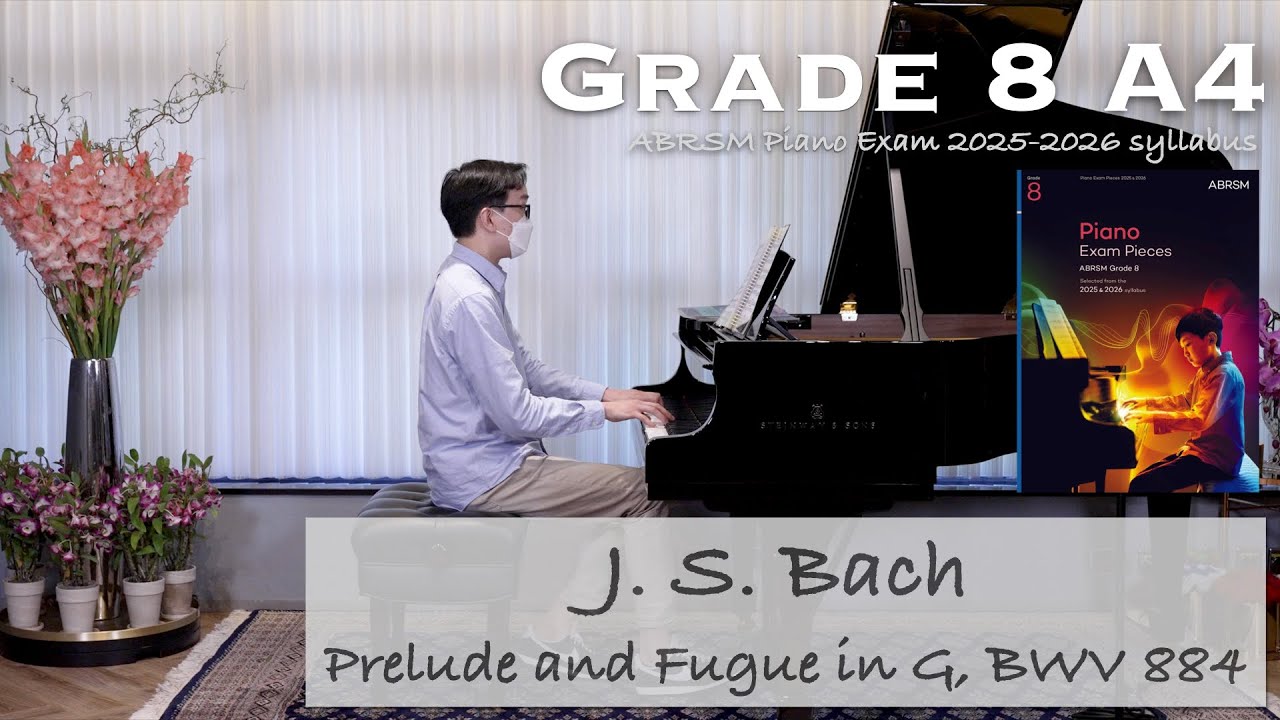Grade 8 A4 | J. S. Bach - Prelude and Fugue in G, BWV 884 | ABRSM Piano Exam 2025-26 | Stephen Fung🎹