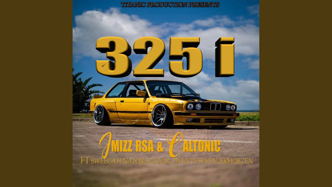 325I(GUSHESHE) (feat. CALTONIC, SWEEGAH NATOR SCATOR, TWENTYSEVEN & SKHOBZEN)