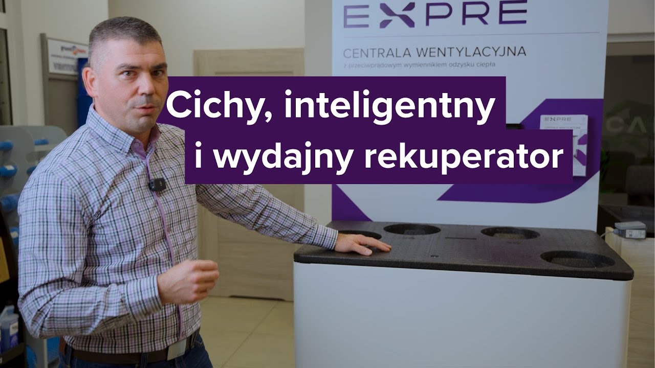 Cichy, inteligentny, wydajny &ndash; czy warto postawić na rekuperator EXPRE XV?