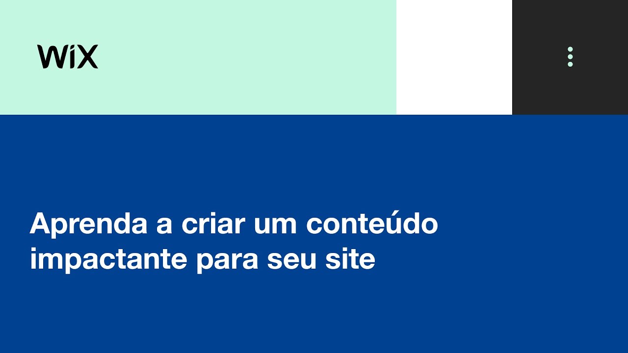 Wix Academia de Negócios | Aprenda a criar um conteúdo impactante para seu site