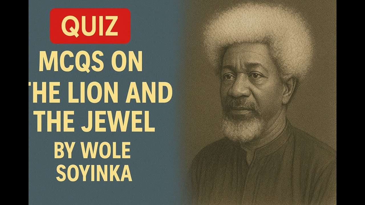 Quiz | MCQs on The Lion and the Jewel by Wole Soyinka