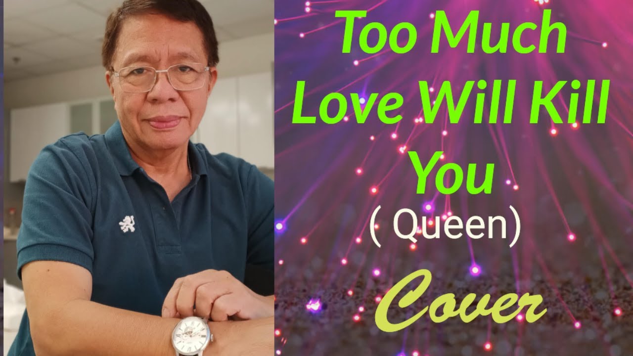 Too Much Love Will Kill You - Cover