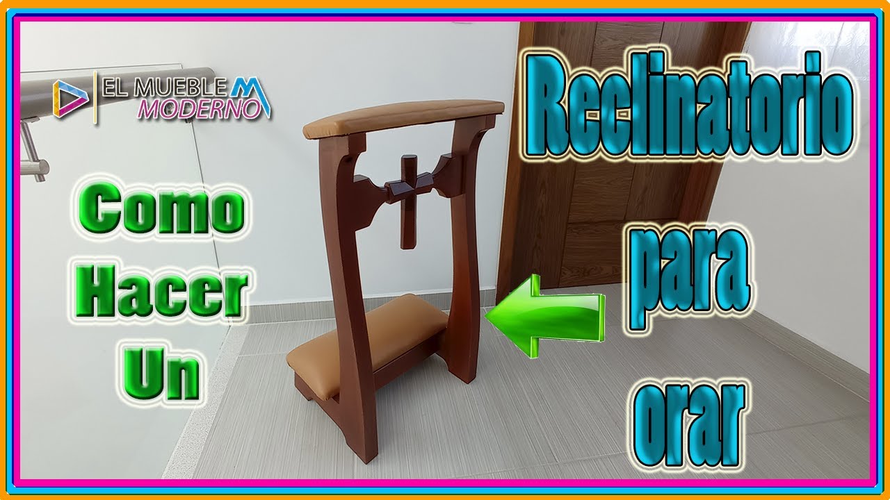 COMO HACER UN ORATORIO RECLINATORIO PARA ORAR SENCILLO #ElMuebleModerno