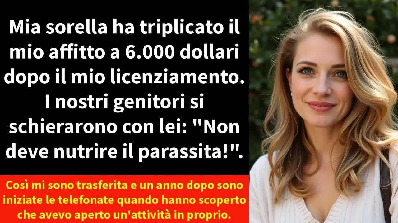 Mia sorella ha triplicato il mio affitto a 6.000 dollari dopo il mio licenziamento.