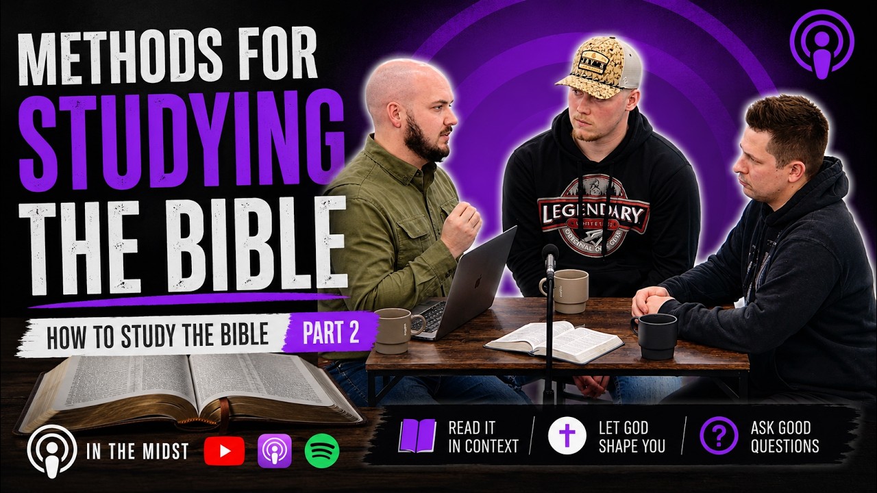Methods for Studying the Bible | How to Study the Bible (Part 2)