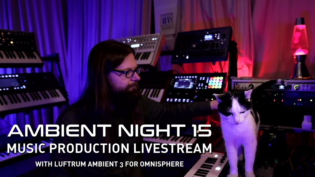 Ambient Night 15 (Music production with Luftrum Ambient 3 for Omnisphere)