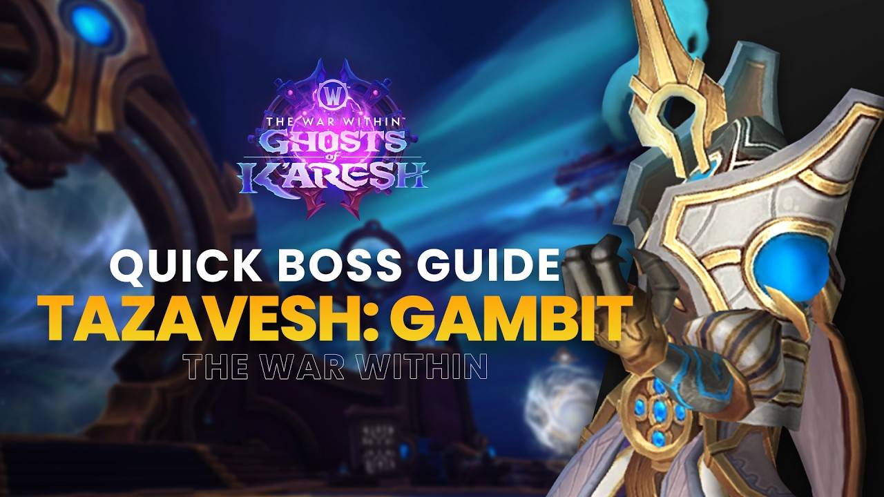 Quick Boss Guides for Tazavesh: So'leah's Gambit | The War Within Season 3