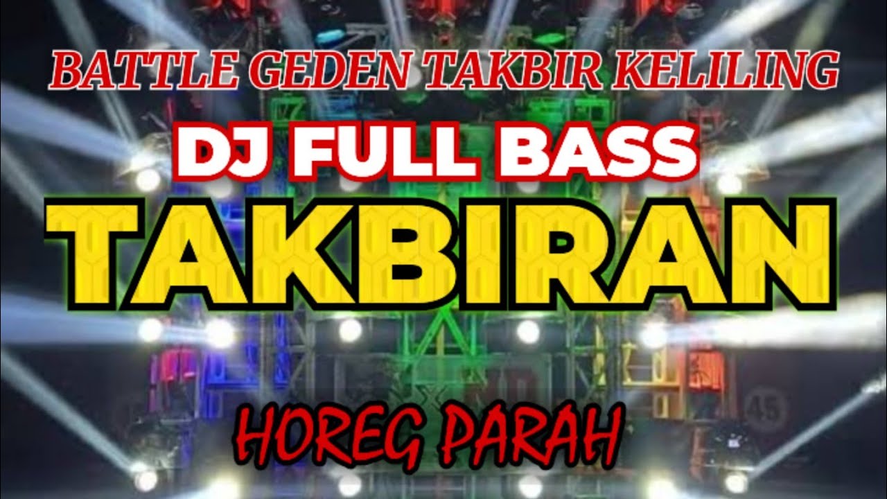 DJ FULL BASS TAKBIRAN 2026 KELILING ASLI HOREG PARAH SEPANJANG JALAN