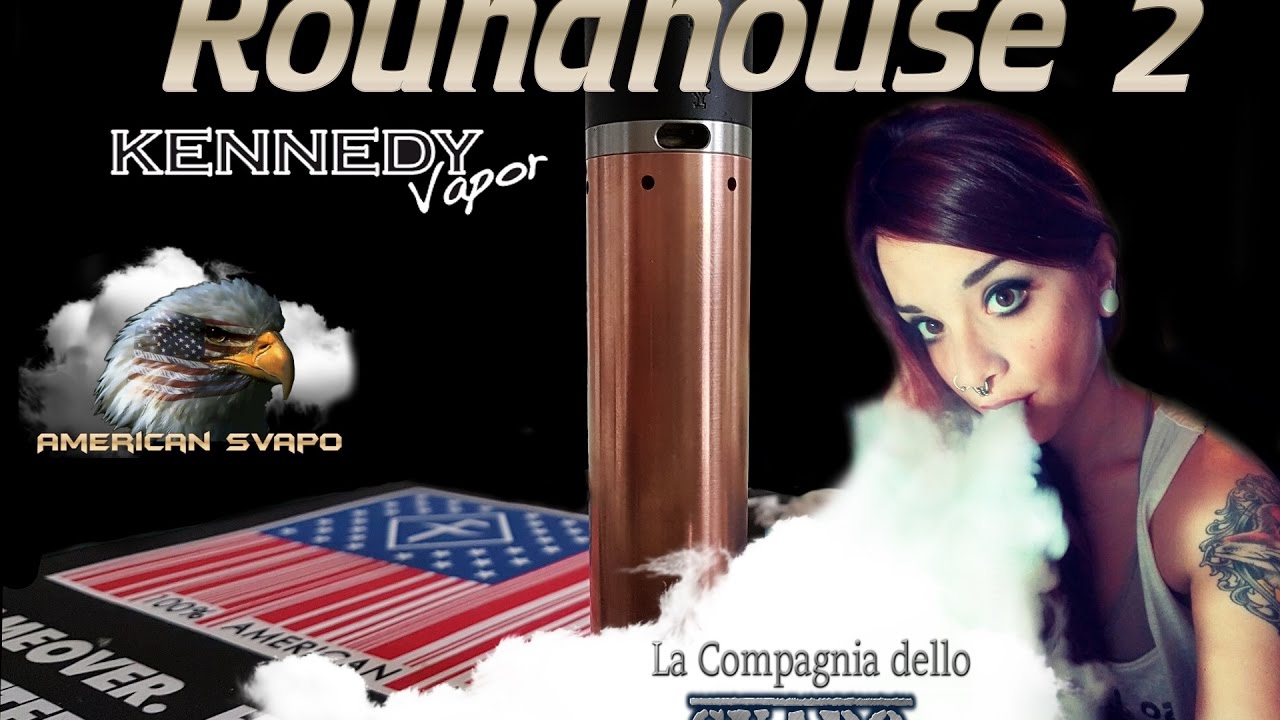 🔋😱 ROUNDHOUSE 2 MOD By Kennedy Vapor + #Svaporicetta 😀🔋
