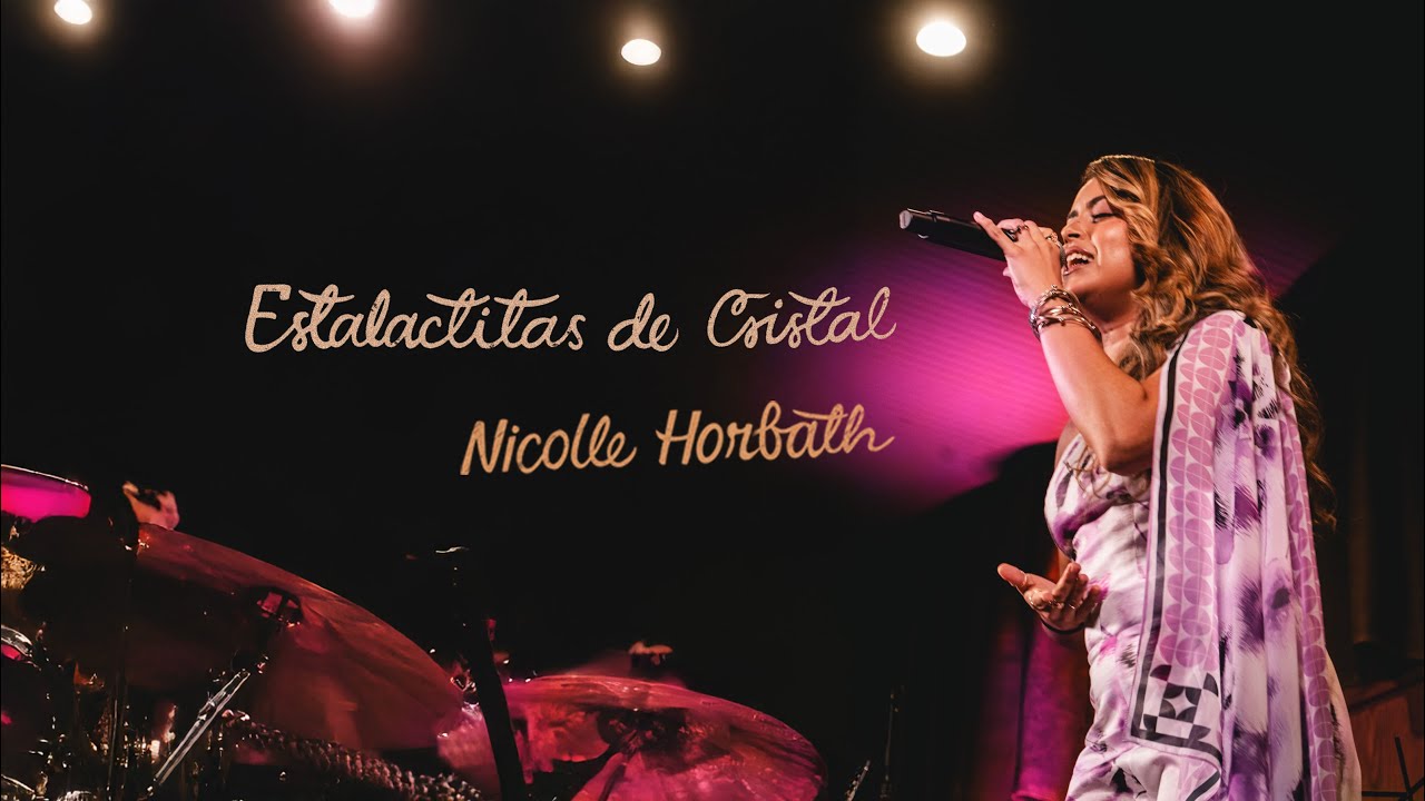 Nicolle Horbath - Estalactitas de Cristal (MAGIA VIVA: UN SHOW 