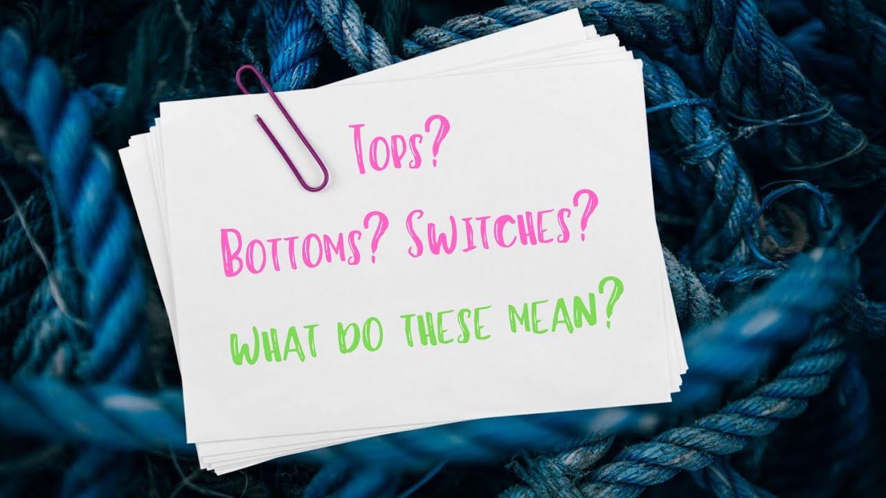 Auntie Midori's BDSM Basics - Top / Bottom / Switch. What do these mean?