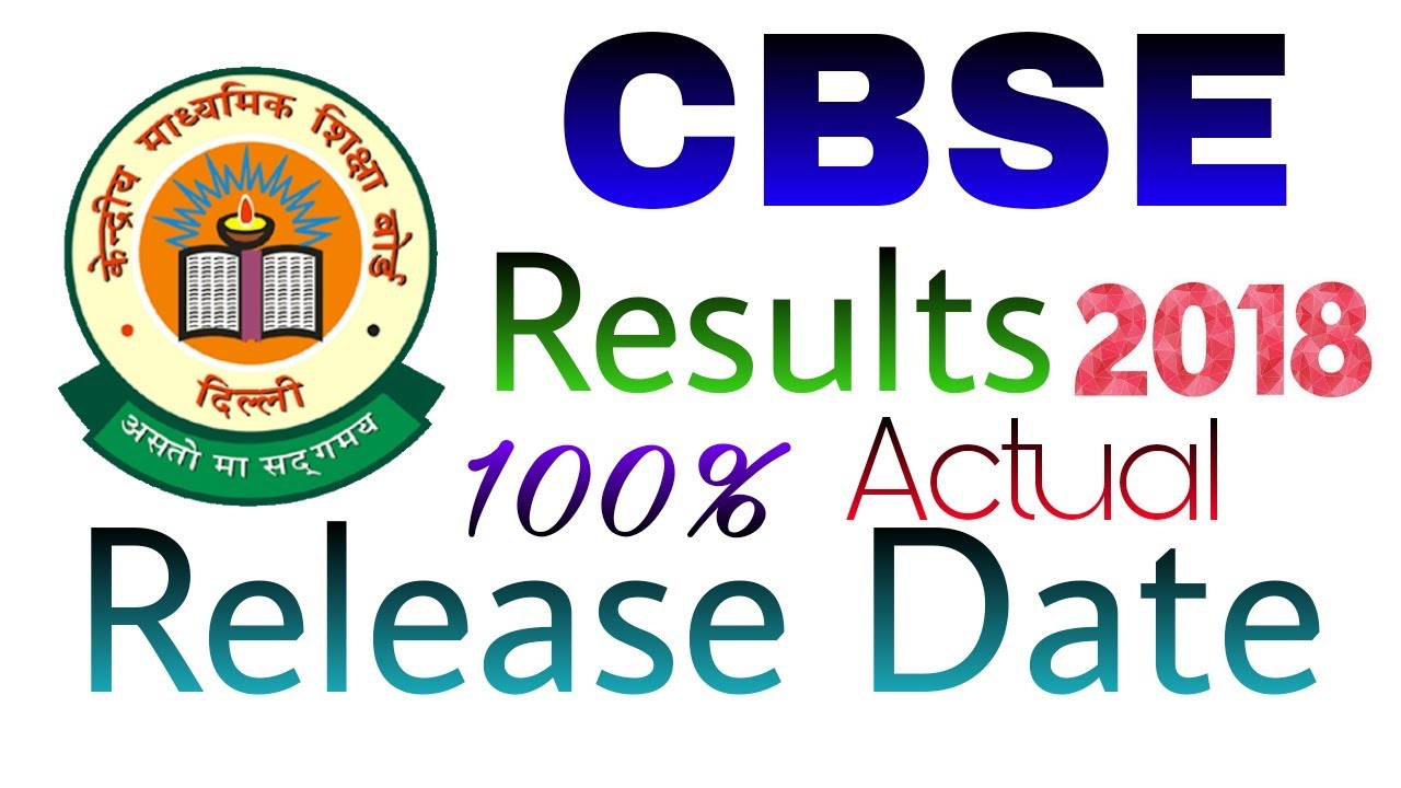 CBSE Result Date 2018 | CBSE 10th or 12th Results Date 2018