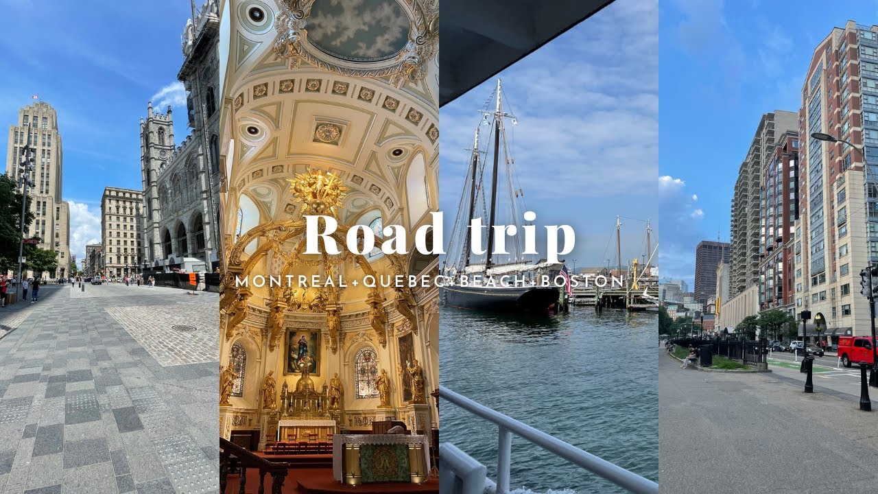 ☆ road trip 2̲0̲2̲3| Montreal +Quebec + Beach + Boston☆
