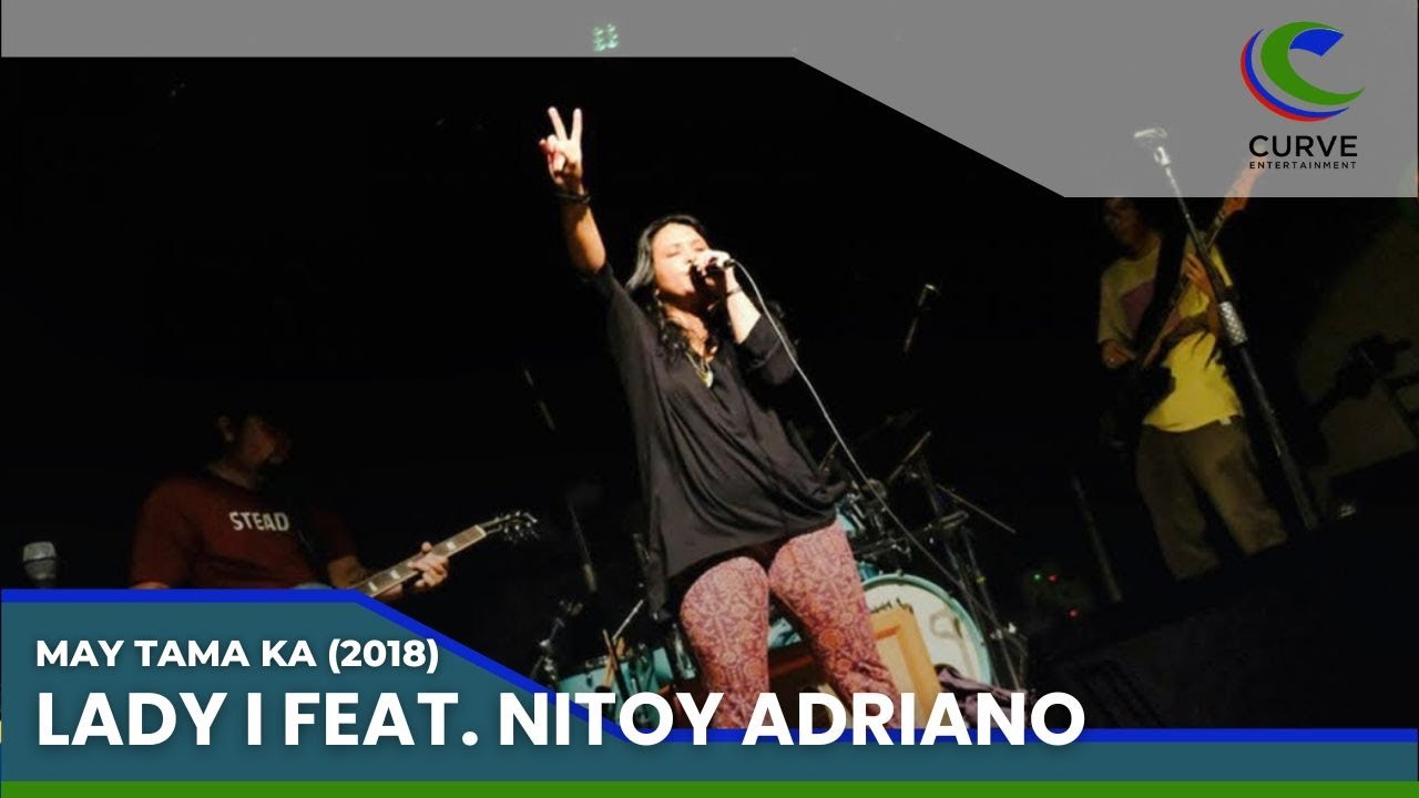 Lady I Ft. Nitoy Adriano | May Tama Ka (2018) | Official Lyric Video