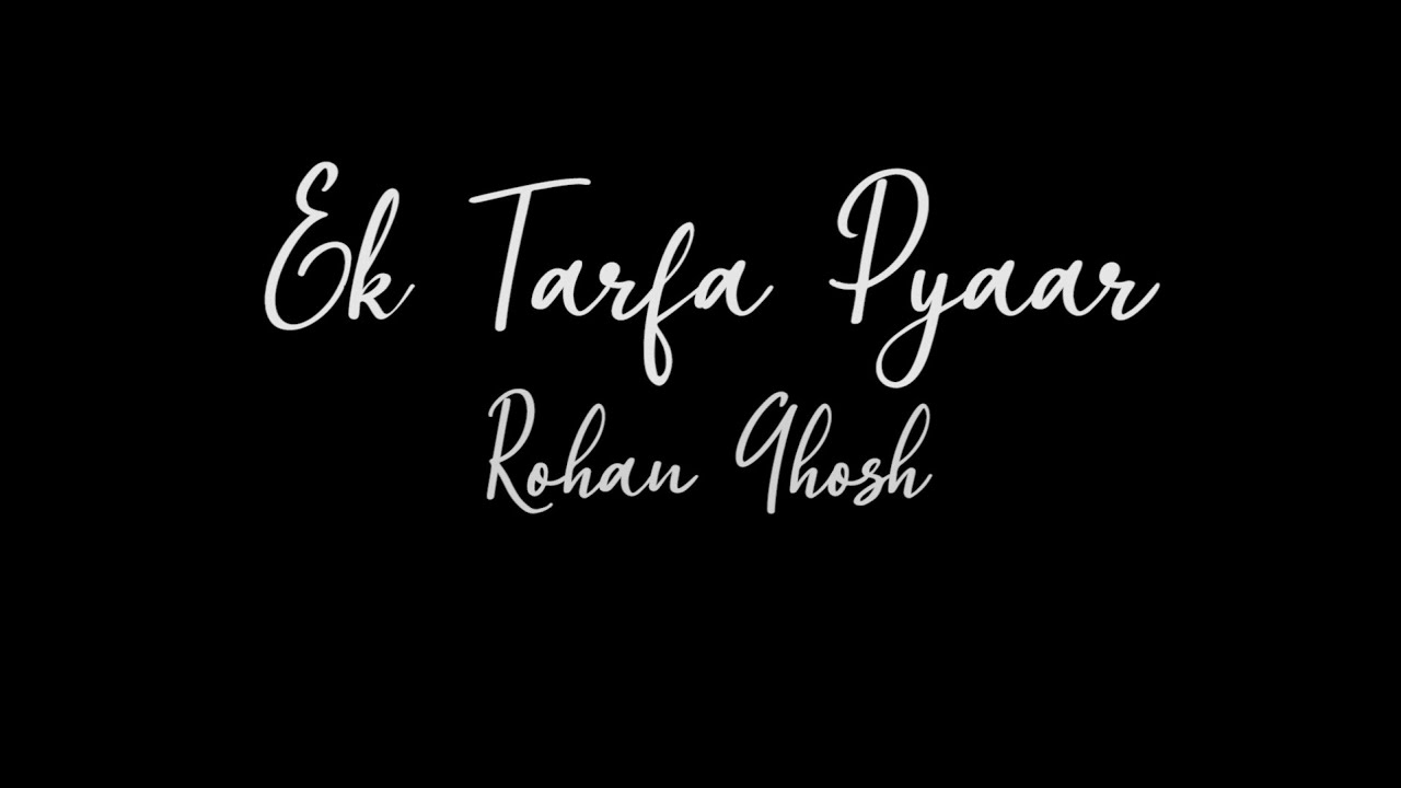Rohan Ghosh x RDX Bunny - Ek Tarfa Pyaar