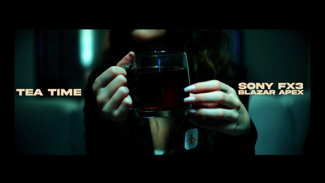 TEA TIME | Short Film (FX3 + Blazar Apex)