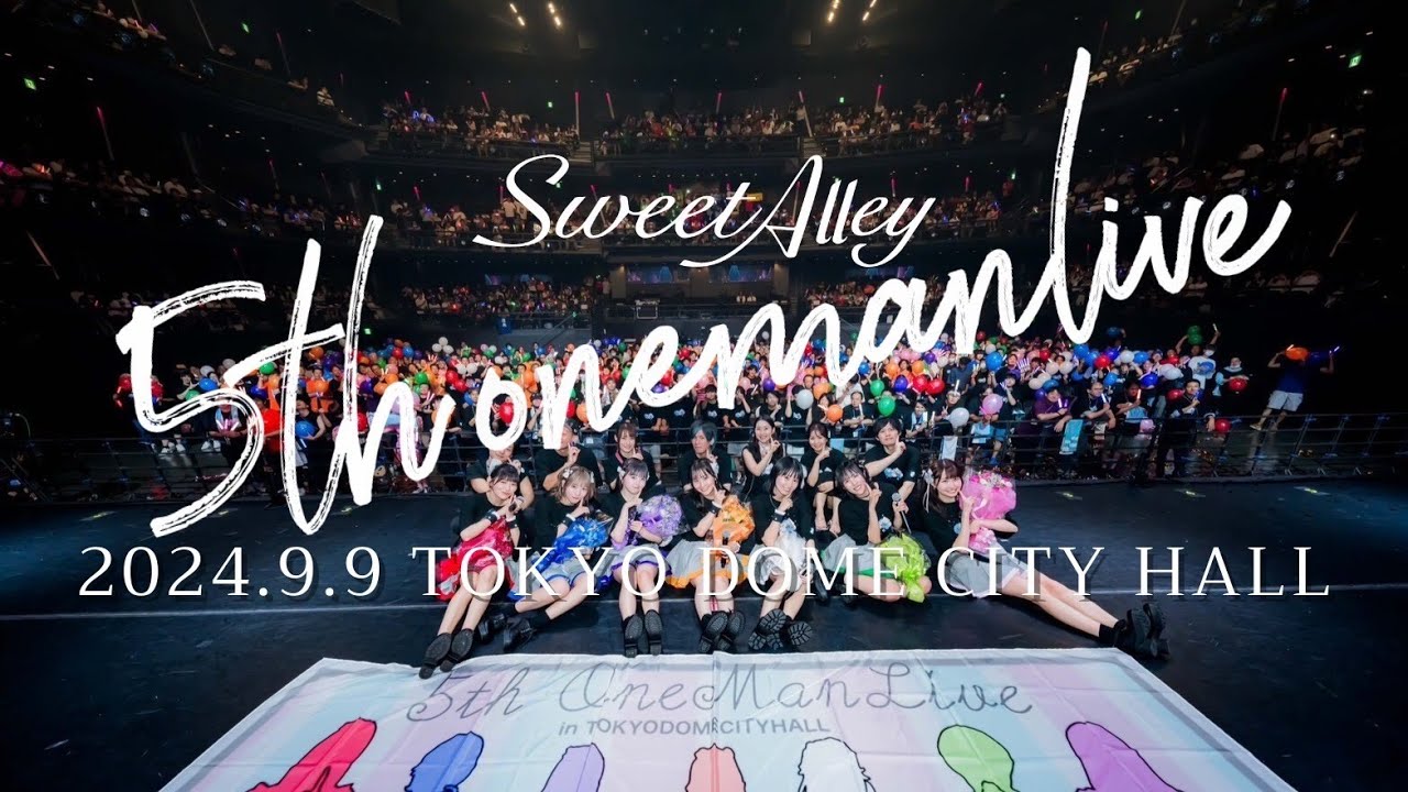 Sweet Alley 5th ONEMAN LIVE @TOKYO DOME CITY HALL