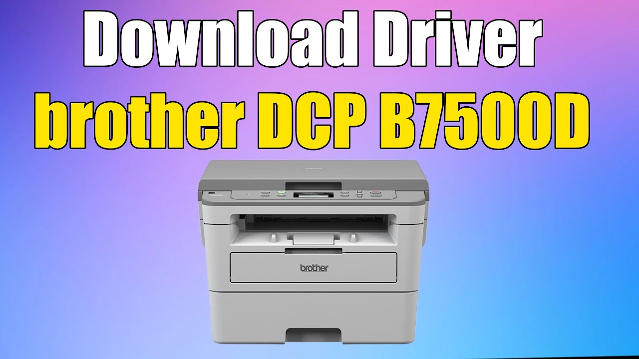 How to install Driver brother DCP B7500D Printer windows 10 or 11