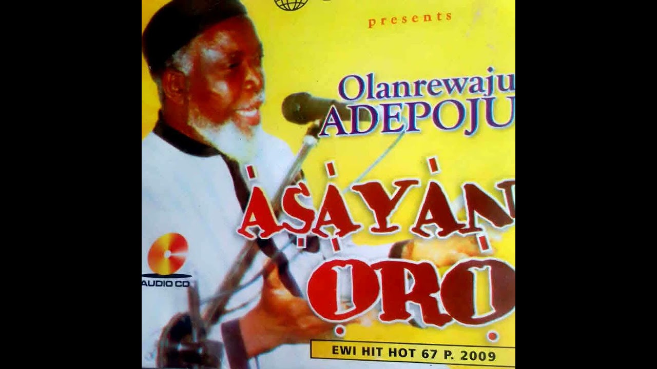 Chief Lanrewaju Adepoju - Asayan Oro Side 2