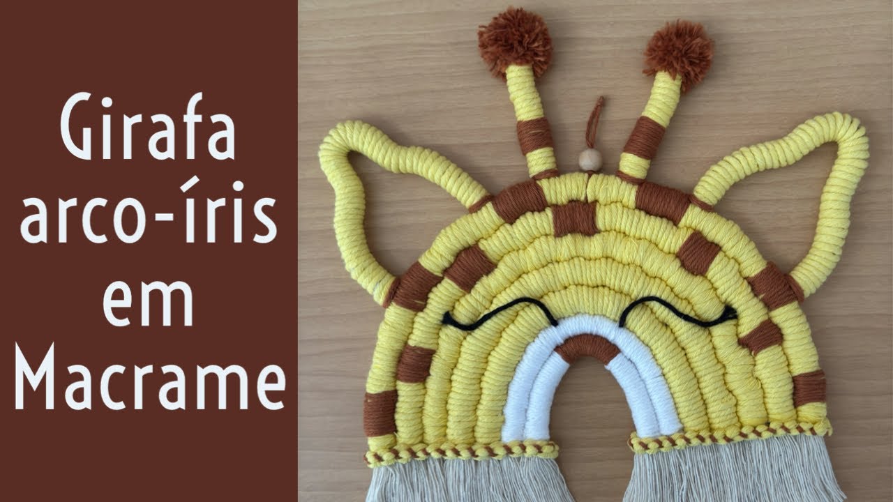 Tutorial: GIRAFA ARCO-ÍRIS EM MACRAMÉ #macrametutorial #macrameanimal #macramepassoapasso