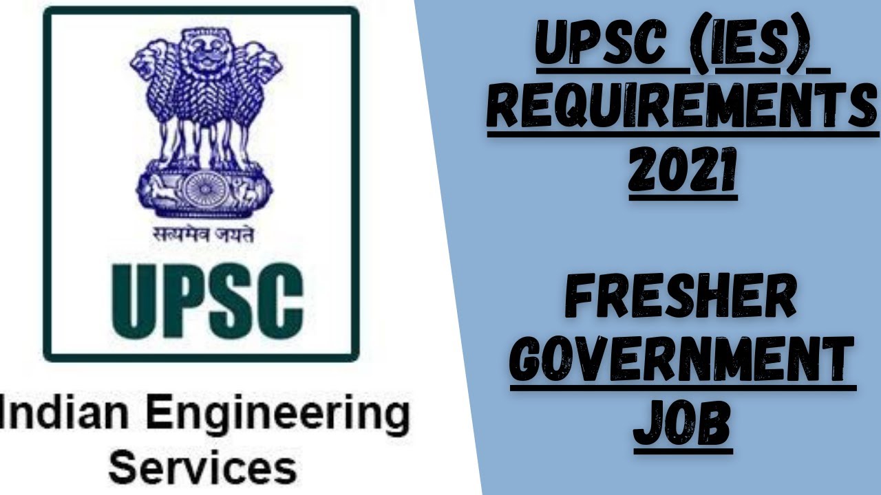 UPSC ESE 2021 Recruitment Notification (OUT) | IES 2021 | Eligibility, Syllabus,Pattern,