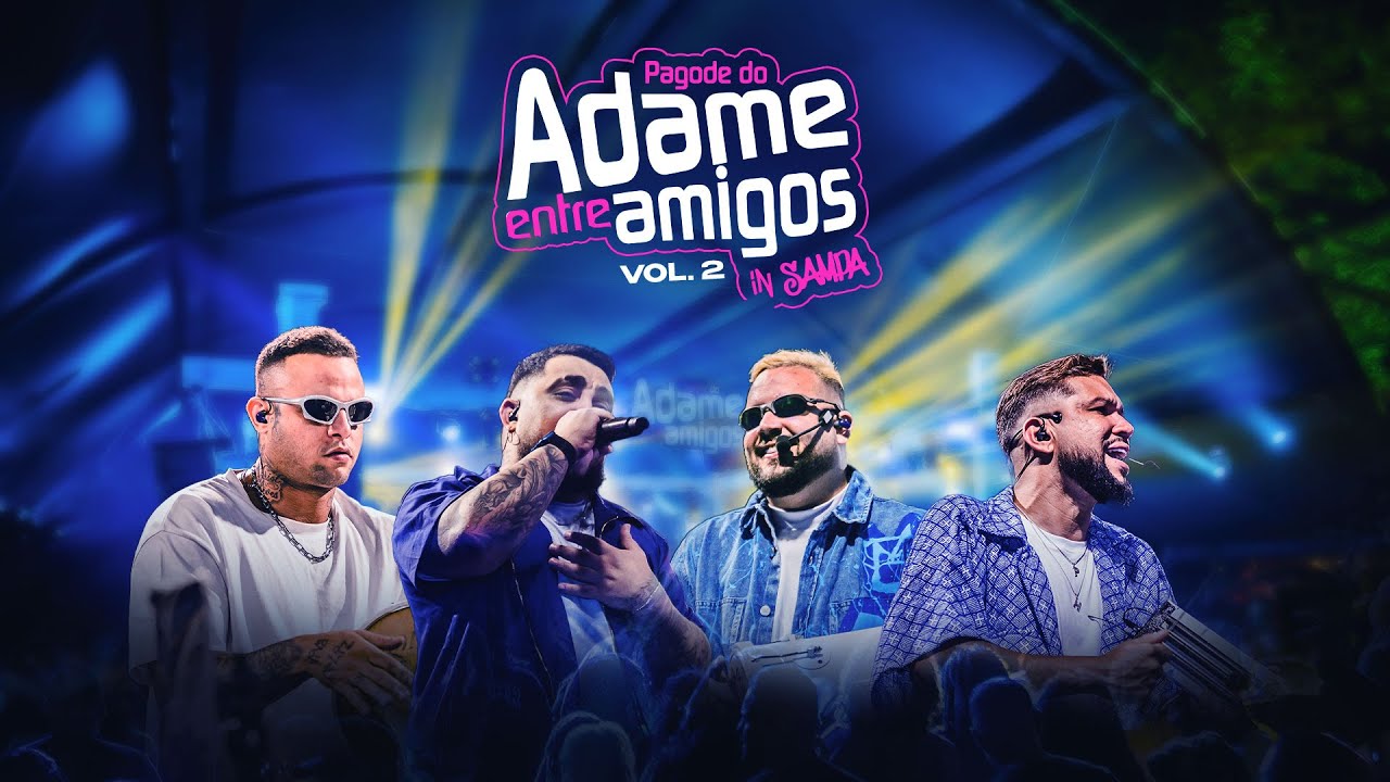 Pagode do Adame - Entre Amigos In Sampa I Vol.2
