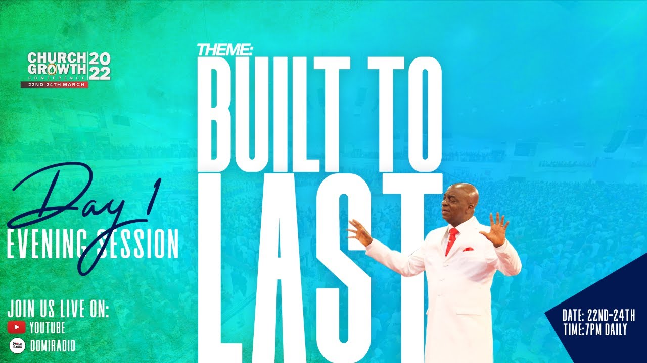 DAY 1 | CGC 2022 | BUILT TO LAST | OPENING SESSION | 22, MARCH 2022 | FAITH TABERNACLE OTA