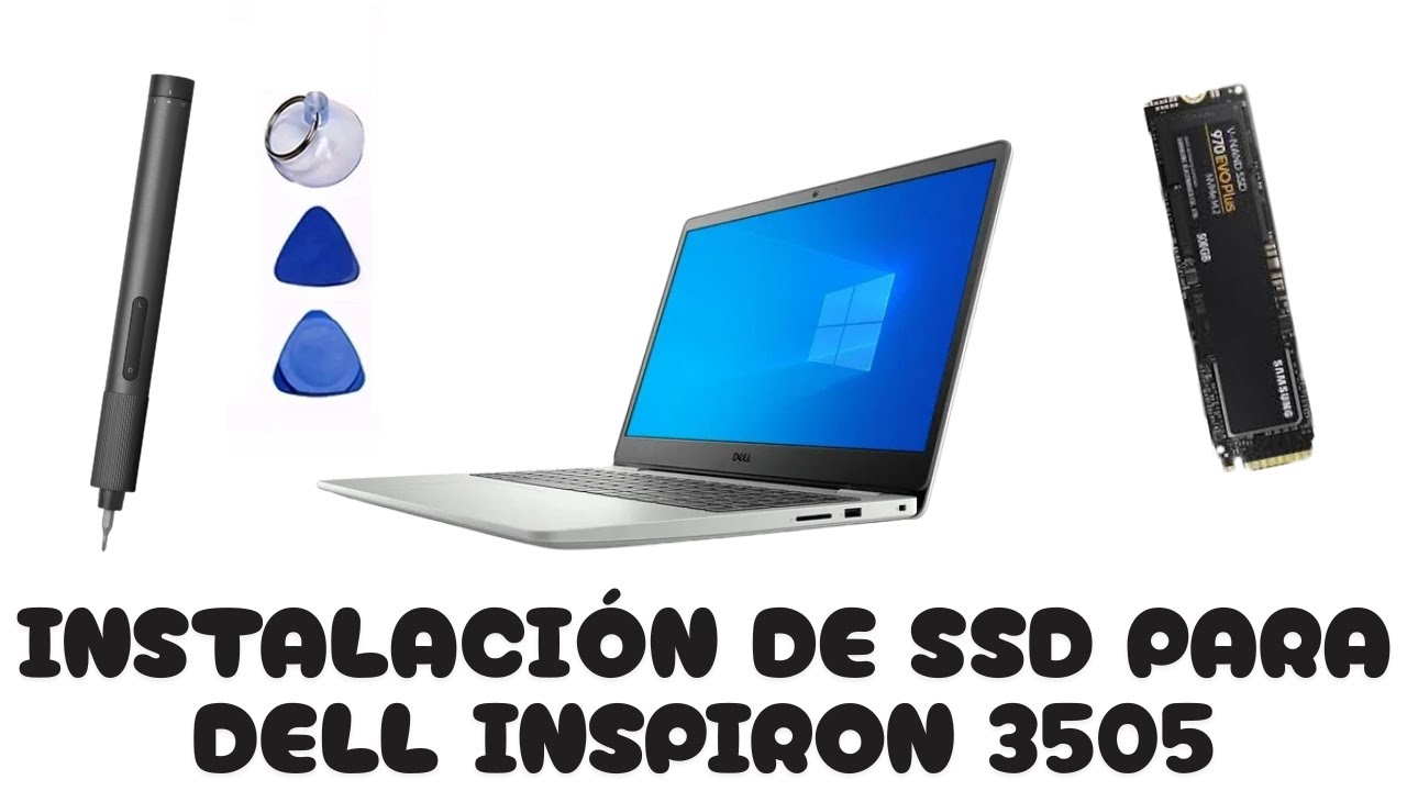 ¿Cómo cambiar el SSD de tu Dell Inspiron 3505 fácil y rápido?