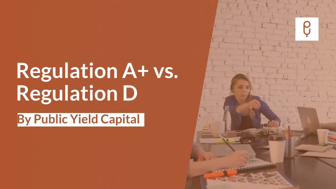 Regulation A+ vs Regulation D