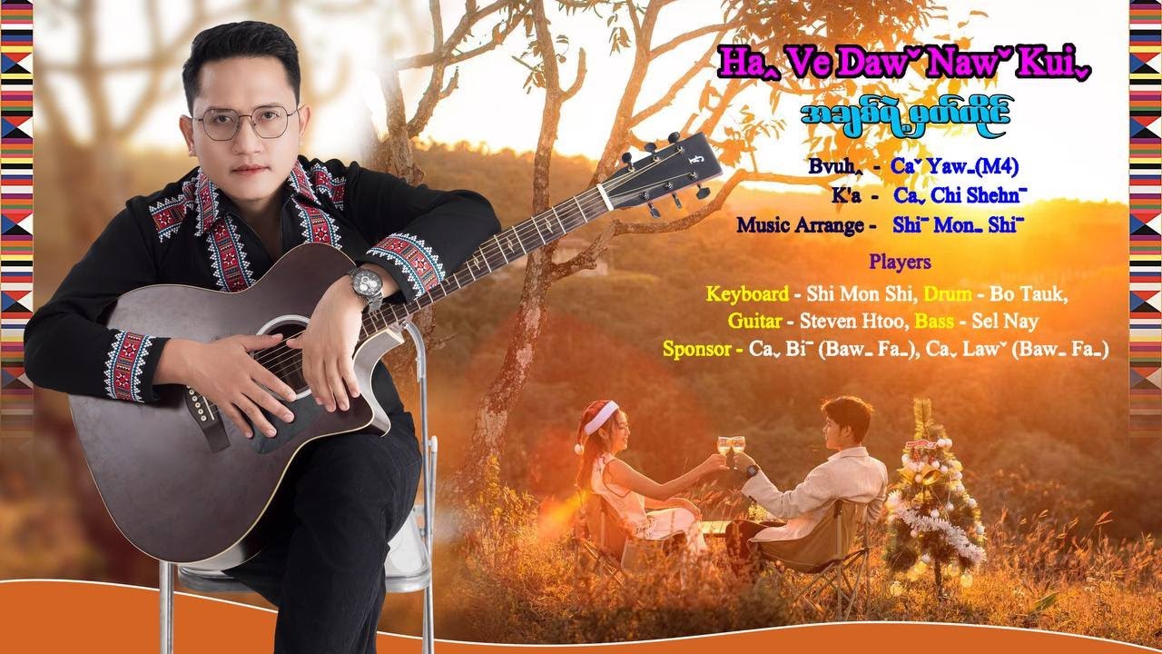 Haꞈ Ve Dawˇ Nawˇ Kuiˬ (အချစ်ရဲ့မှတ်တိုင်) - Caˬ Chi Shehnˉ  #lahusong [OFFICIAL MV]