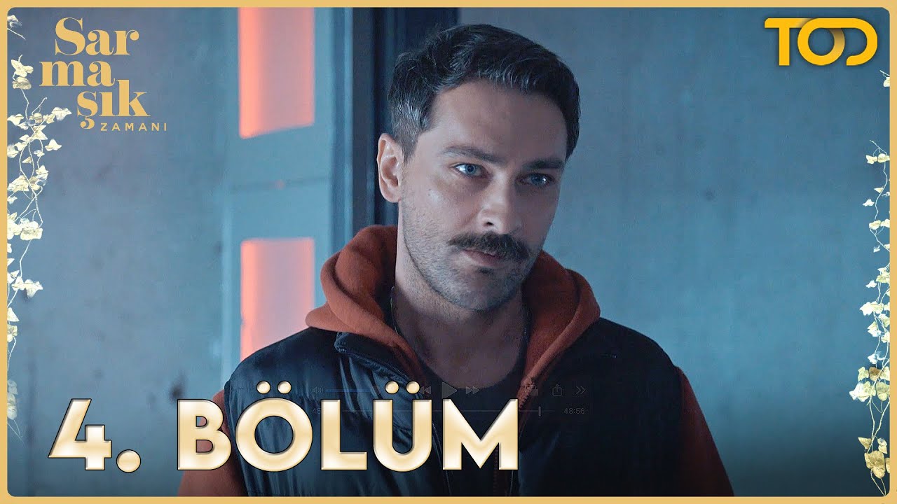 Sarmaşık Zamanı 4. Bölüm