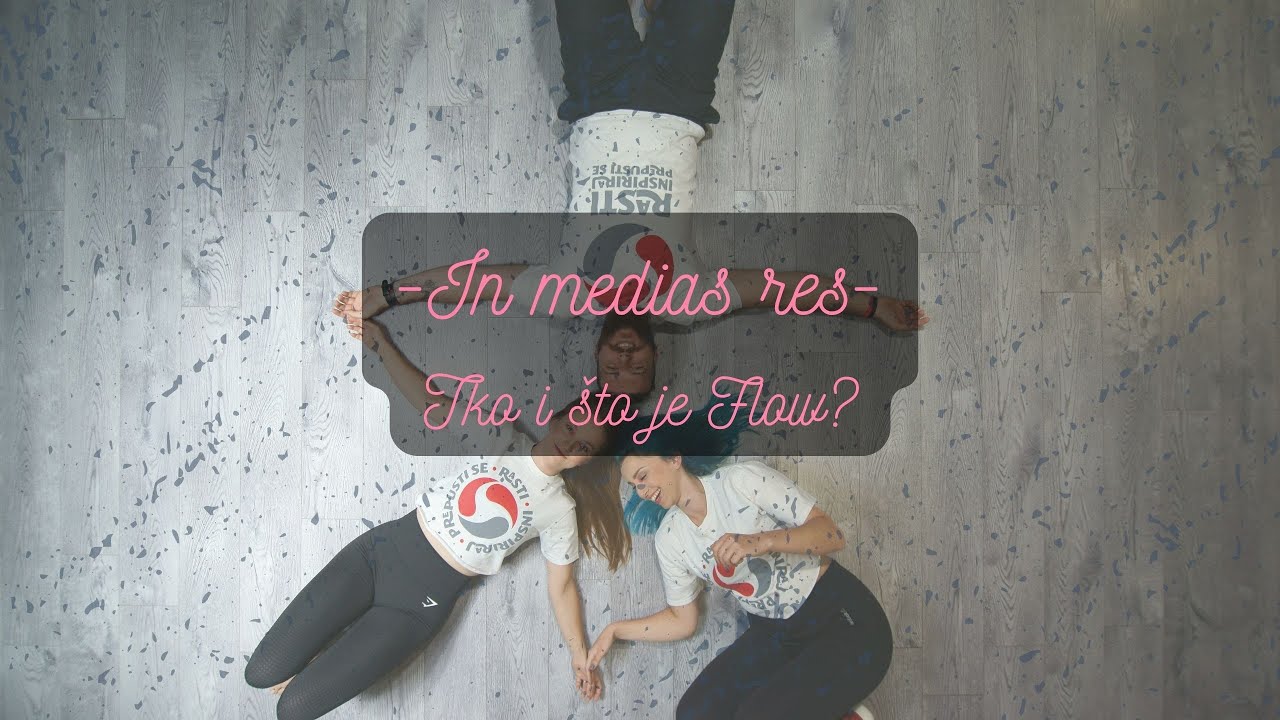 In medias res- Tko i što je Flow?