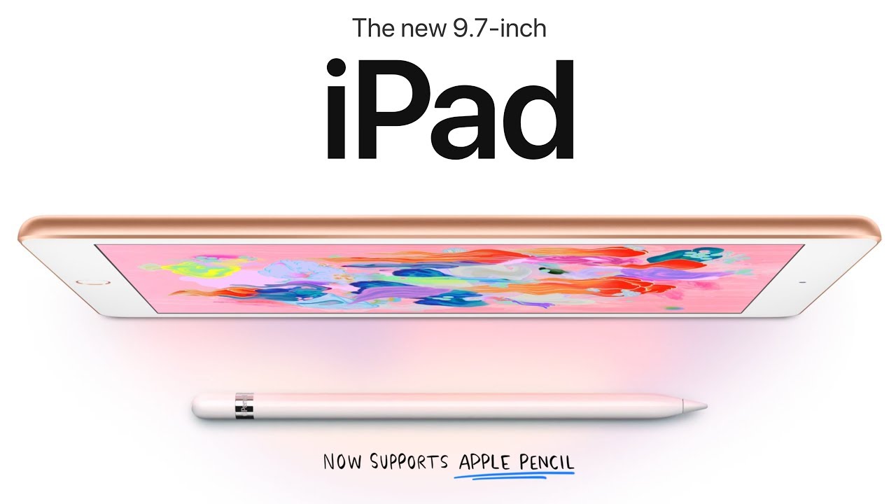 New 2018 iPad Announced! $329, A10 Fusion & Apple Pencil