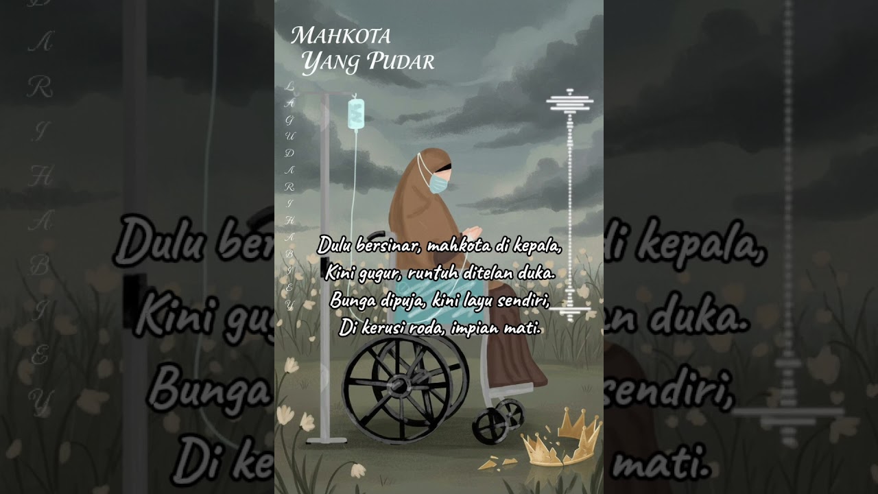 Lagu Dari : HABIEY = Lirik / puisi : Mahkota Yang Pudar