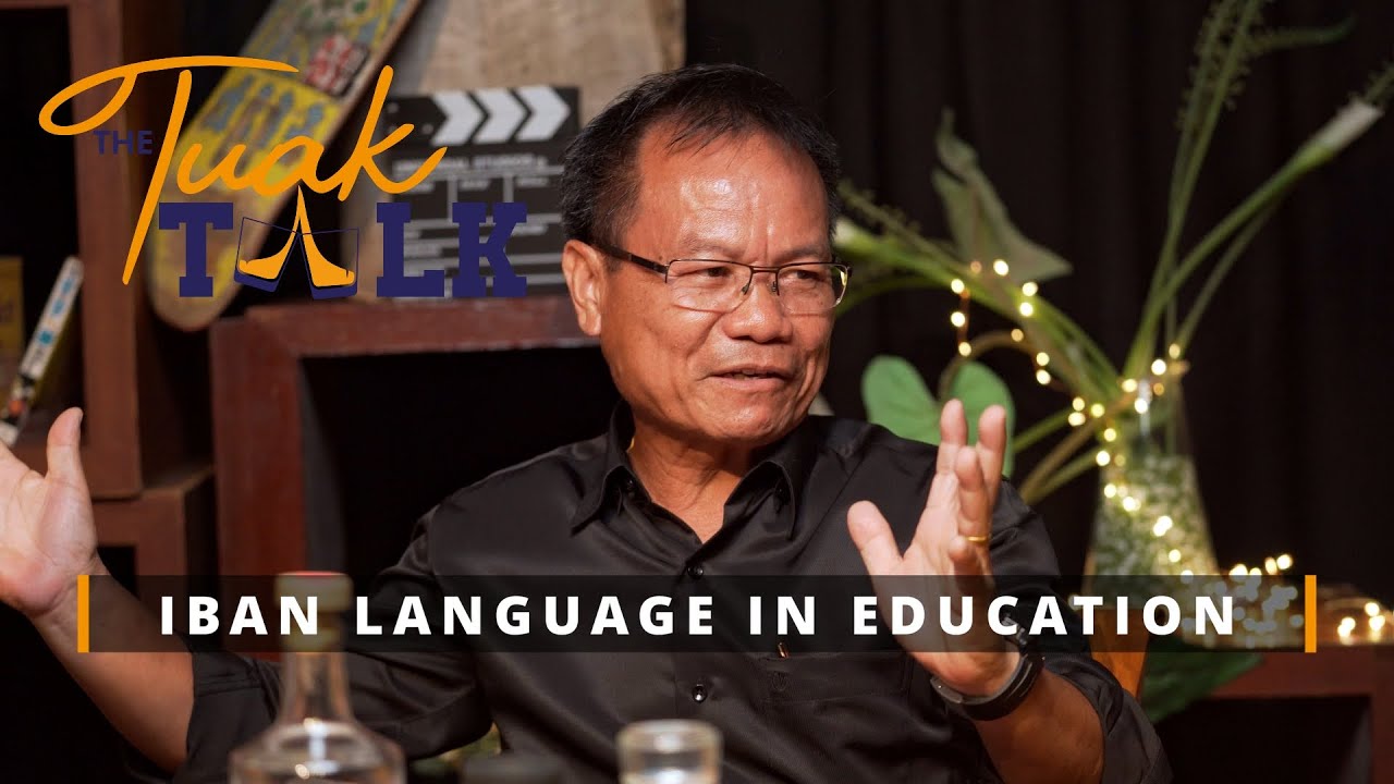 Iban Language in Education | Tuak Talk EP3