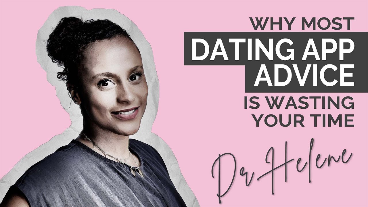 Why Most Dating App Advice Is Wasting Your Time