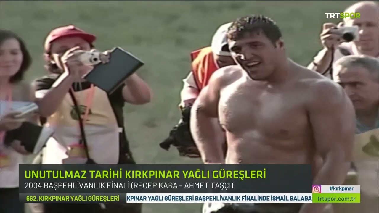 Ahmet Taş&ccedil;ı - Recep Kara Finali 2004 Yılı Tarihi Kırkpınar Yağlı G&uuml;reşleri