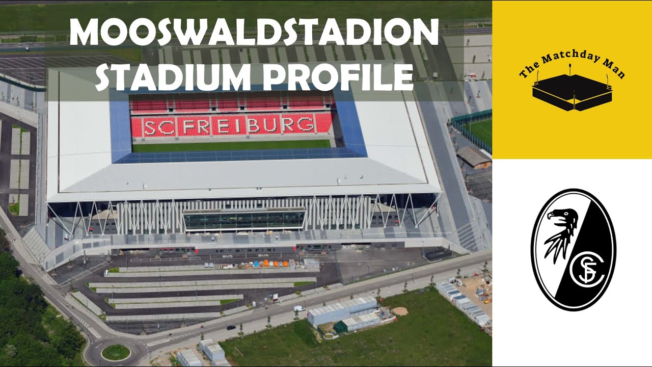 Mooswaldstadion (SC Freiburg) - The Matchday Man Stadium Profile