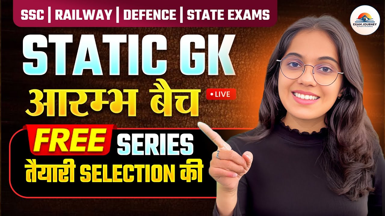 Static GK Aarambh Batch (free Series) | by Nikita Chaudhary | Exam Journey