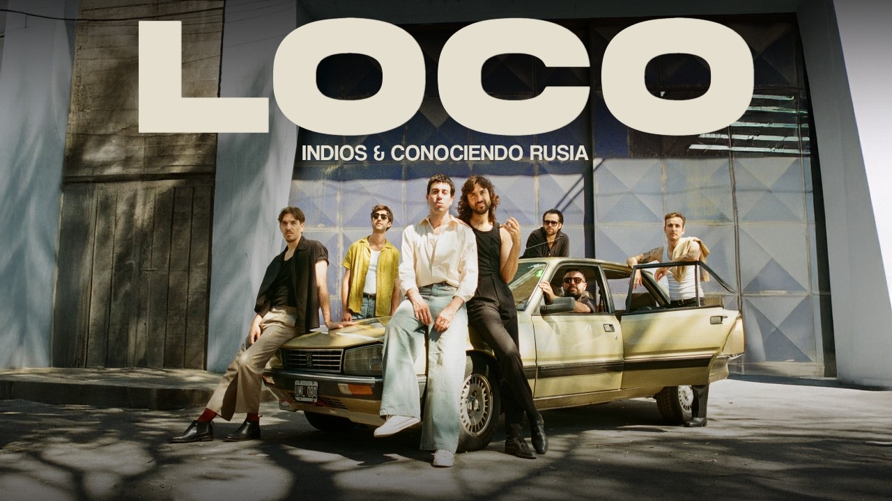 Indios & Conociendo Rusia - Loco (Video Oficial)
