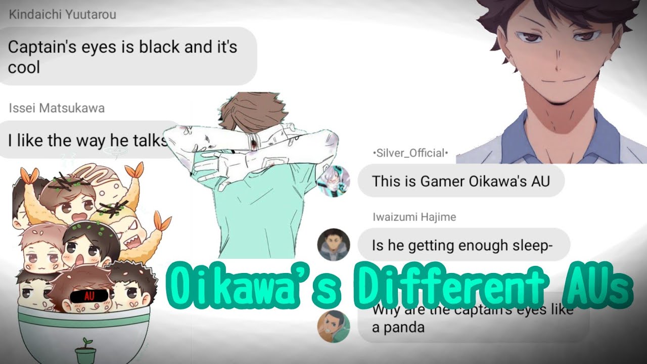 Oikawa's Different AUs||Haikyuu Text||Original||Haikyuu AU||Oikawa||Aoba Johsai