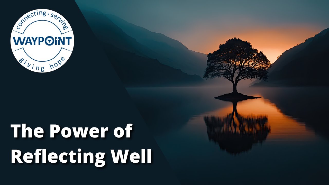 The Power of Reflecting Well - 12-28-25