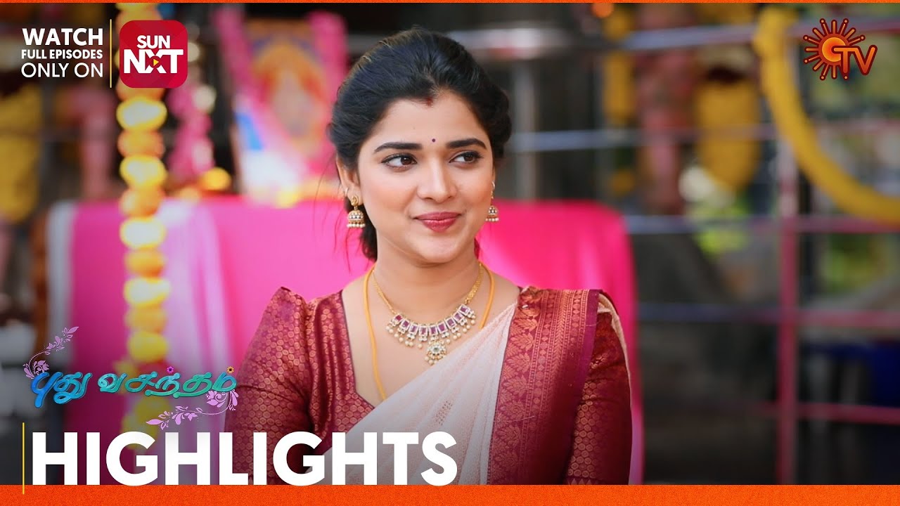 Pudhu Vasantham- Highlights | 28 Jan 2026 | Tamil Serial | Sun TV