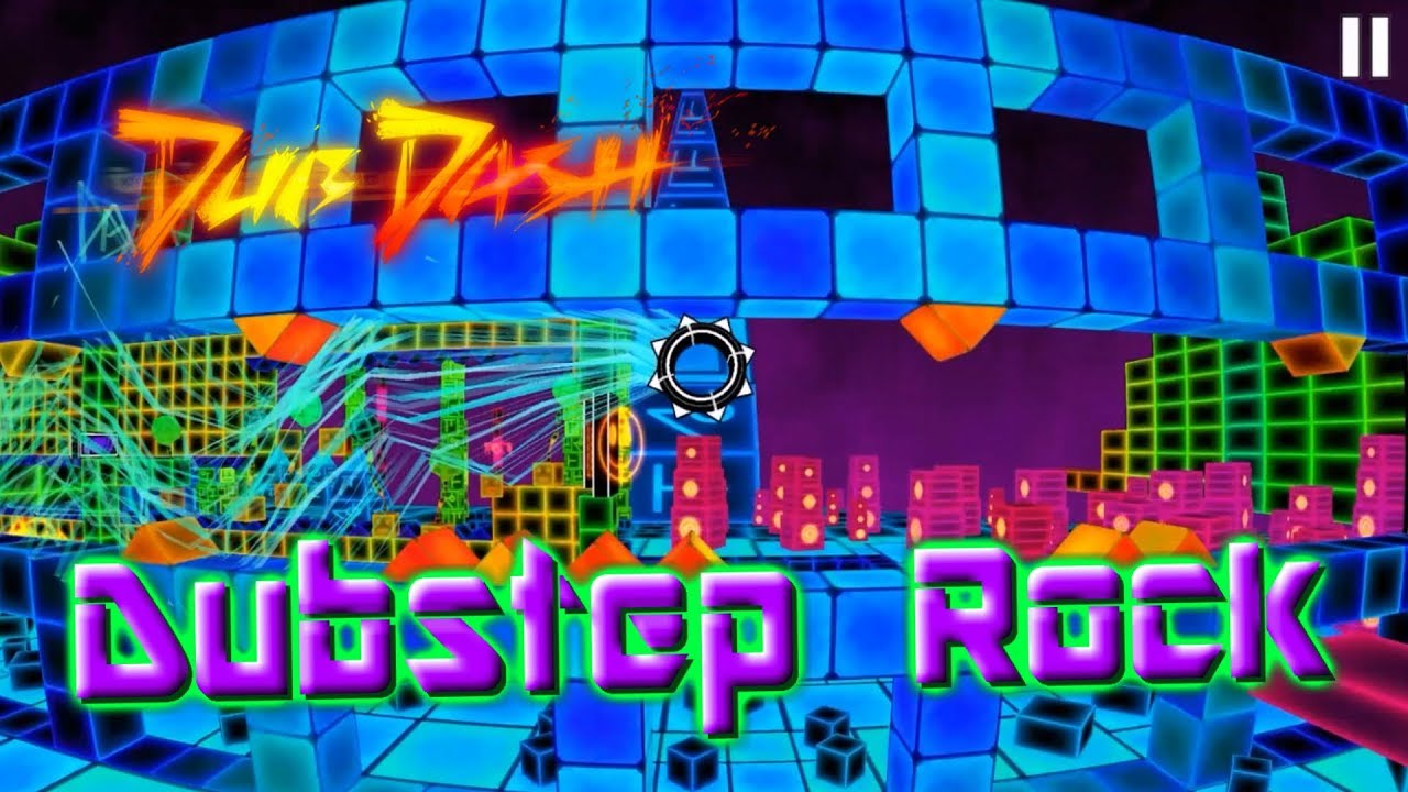 [Dub Dash] (FINAL) Level 9 - Dubstep Rock (100%)