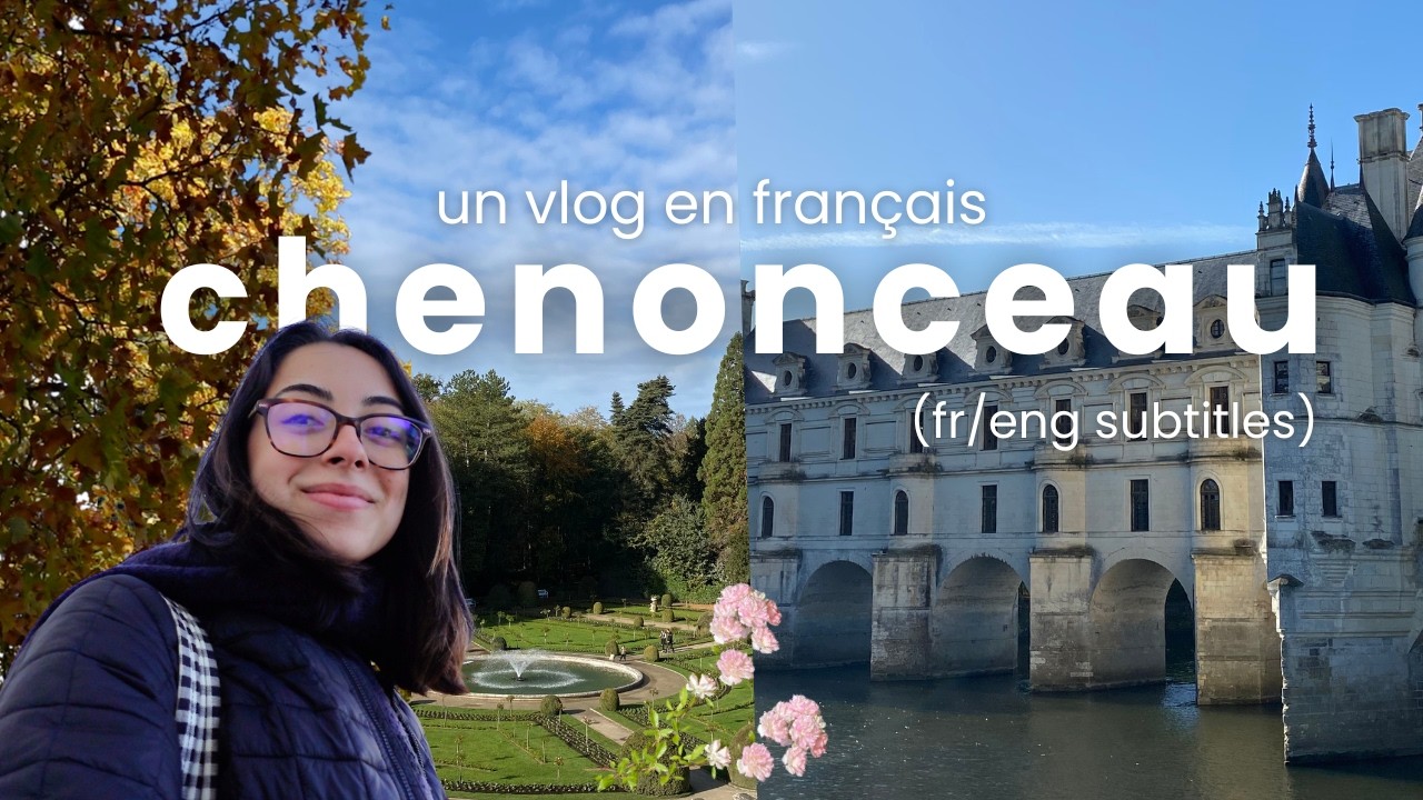 Discover a French castle with me...in French! | Chateau de Chenonceau vlog (FR/ENG subtitles)