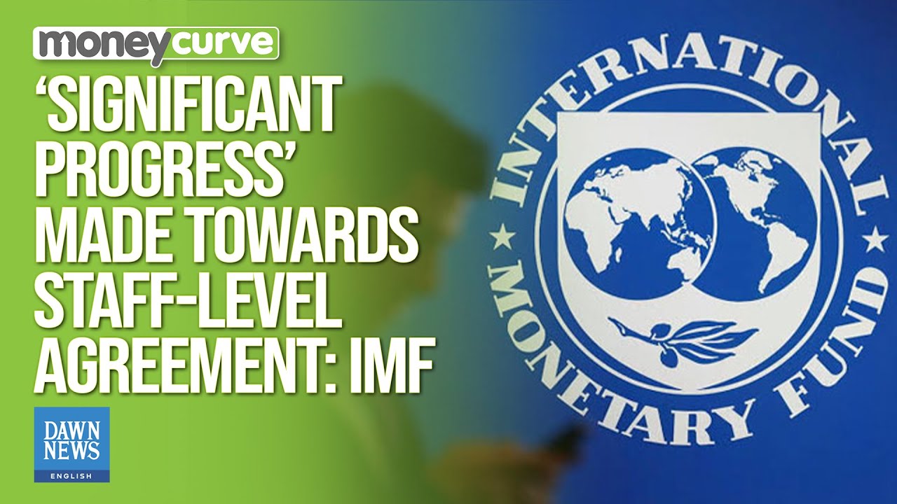 IMF-Pakistan: &lsquo;Significant Progress&rsquo; Made Towards Staff-level Agreement, Mission Says | Dawn News