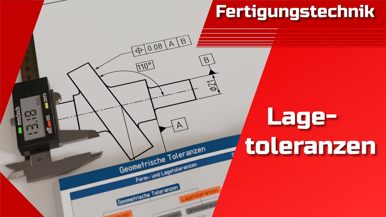Geometrische Tolerierung: Lagetoleranzen (Parallelit&auml;t, Position, Symmetrie, Rundlauf, Planlauf)