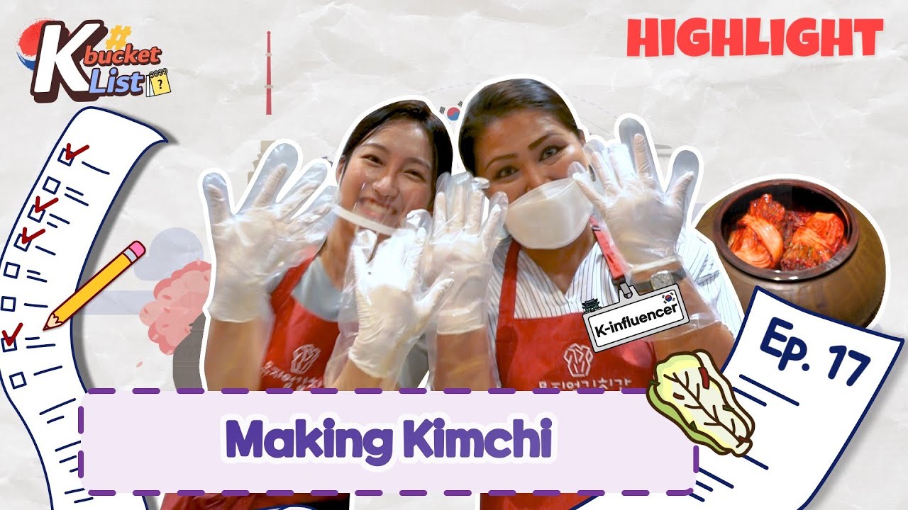 [K-bucket List] 🙋&zwj;♀️🙋&zwj;♂️What should we do for &lsquo;Asak Asak Kimchi&rsquo;?!😋| Ep.17 Making Kimchi