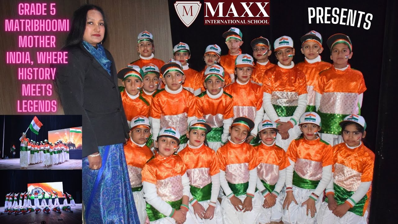 Sambandh Grade 5 Matribhoomi-Mother India, Where History Meets Legends Maxx School Annual Day 2023