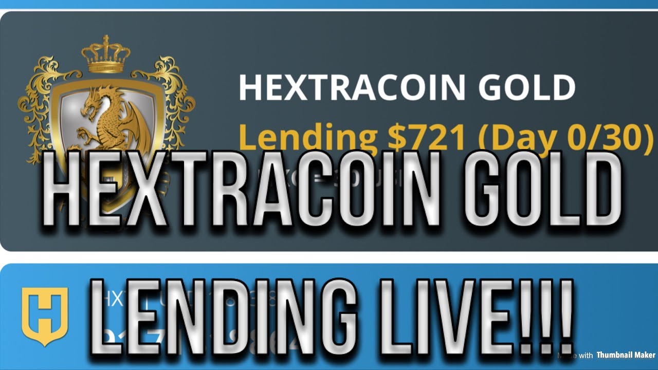 Hextracoin Gold Lending Live - Starts Today!!!! How To